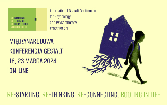 Międzynarodowa Konferencja Gestalt online dla Praktykujących Psychologów i Psychoterapeutów